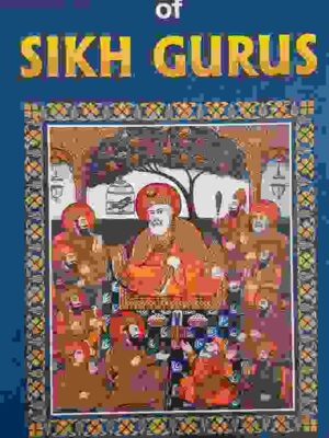 Lives And Teachings of Sikh Gurus