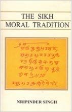 The Sikh Moral Tradition