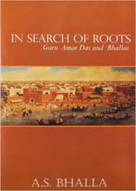 In Search of Roots & Guru Amardas and Bhallas
