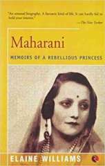 Maharani Memoirs of A Rebellious Princess