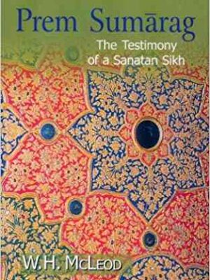 Prem Sumarag The Testimony of a Sanatan Sikh