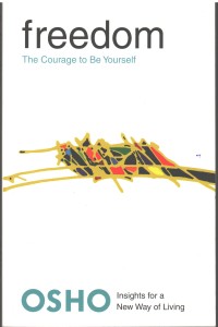 Freedom The Courage To Be Yourself