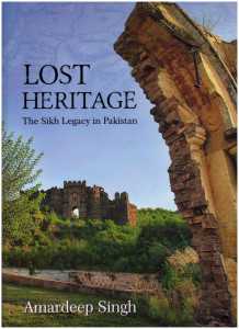 Lost Heritage The Sikh Legacy In Pakistan