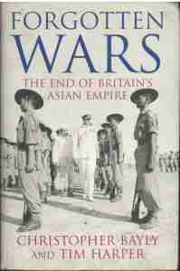 Forgotten Wars The End of Britains Asian Empire