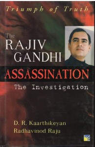 The Rajiv Gandhi Assassination The Investigation