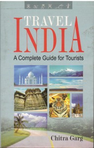 Travel India A Complete Guide For Tourists