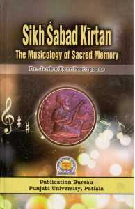 Sikh Sabad Kirtan The Musicology Of Sacred Memory