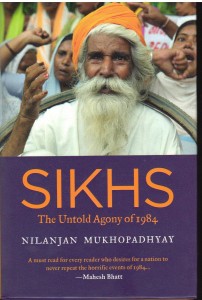 Sikhs The Untold Agony of 1984