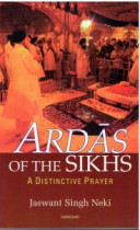 Ardas Of The Sikhs A Distinctive Prayer