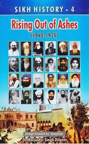 Sikh History-4 Rising Out of Ashes (1860-1925)