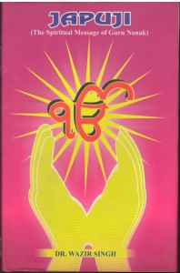 Japuji The Spiritual message of Guru Nanak