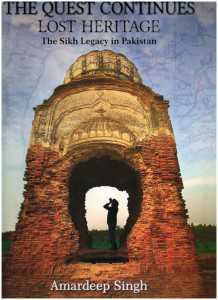 The Quest Continues Lost Heritage The Sikh Legacy In Pakistan