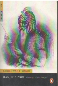 Ranjit Singh Maharaja of The Punjab