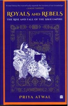 Royals And Rebels The Rise And Fall Of The Sikh Empire
