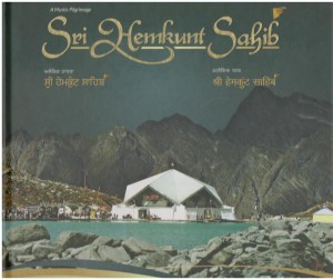 A Mystic Pilgrimage Sri Hemkunt Sahib