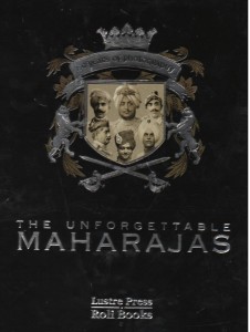 The Unforgettable Maharajas